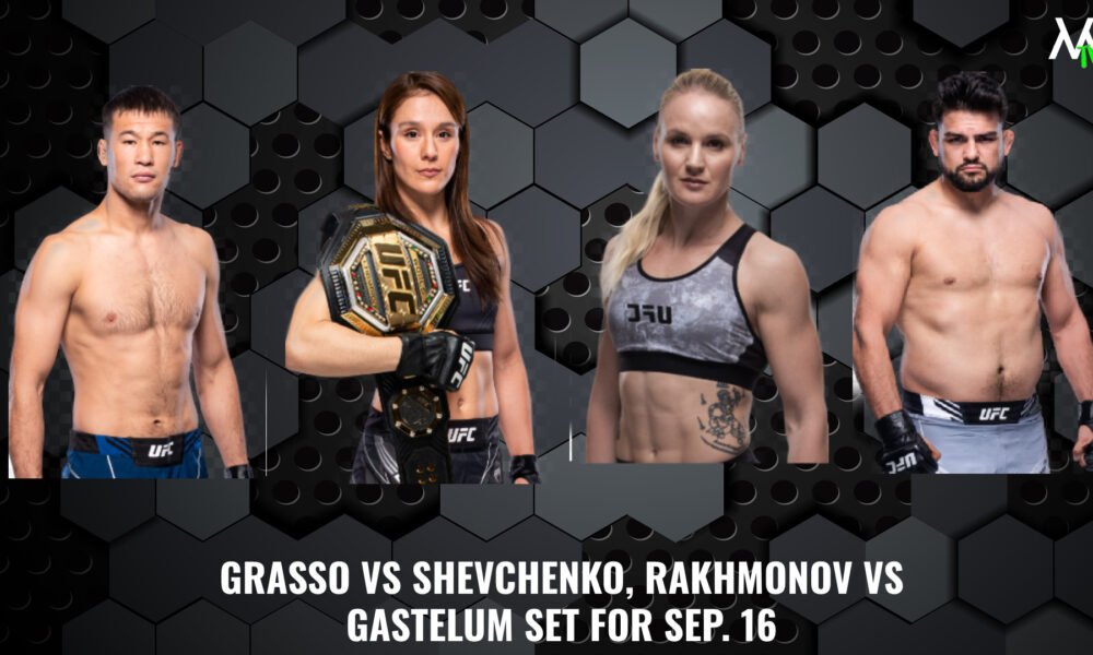 UFC book Grasso vs Shevchenko 2, Rakhmonov vs Gastelum for September 16th