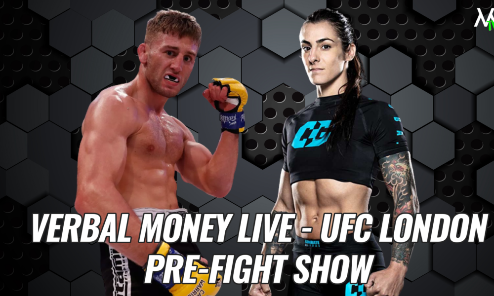 Verbal Money LIVE – UFC London Pre-Fight Show